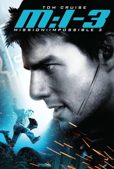 Mission: Impossible 3 (Rating: Okay)